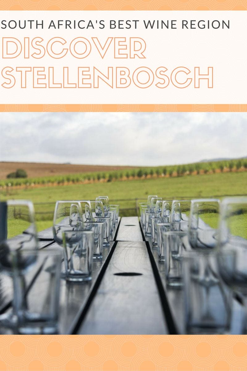 Visit Stellenbosch South Africa and Live the Good Life