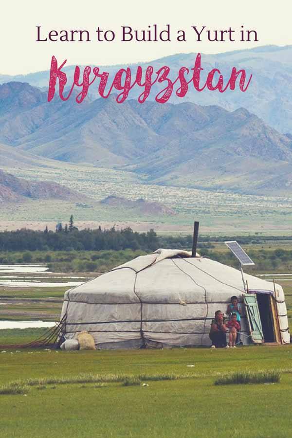 kyrgyzstan yurt how to build